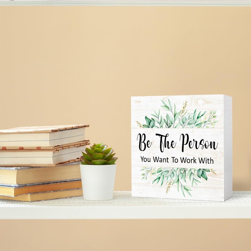 Be The Person You Want to Work With Sign Wood Box,Inspirational Quote Wooden ... gallery