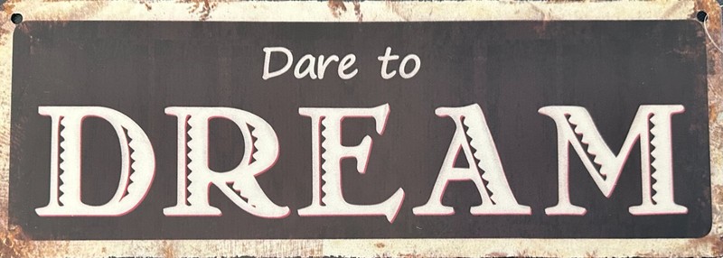 AUTHENTIC VINTAGE METAL SIGN FOR DREAMERS - DREAM 14X5 gallery