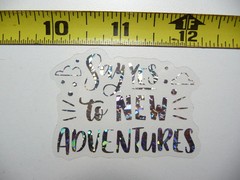SAY YES TO NEW ADVENTURES SMALL STICKER DECAL HOLOGRAPHIC POSITIVE MOTIVATIONAL