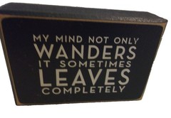 P. Graham Dunn My Mind Not Only Wanders But Leaves Completely Green Wood Brick