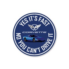 C5 Corvette Yes its fast Metal Sign