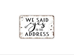 We Said Yes To The Address Sign | House Closing Photo Prop | Real Estate