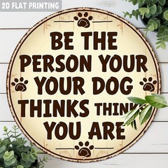 Aluminum Metal Sign Vintage Dog Paw Print Funny Saying 8 Inch Round