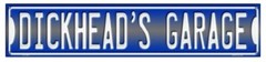 Dickheads Garage Metal Novelty Street Sign
